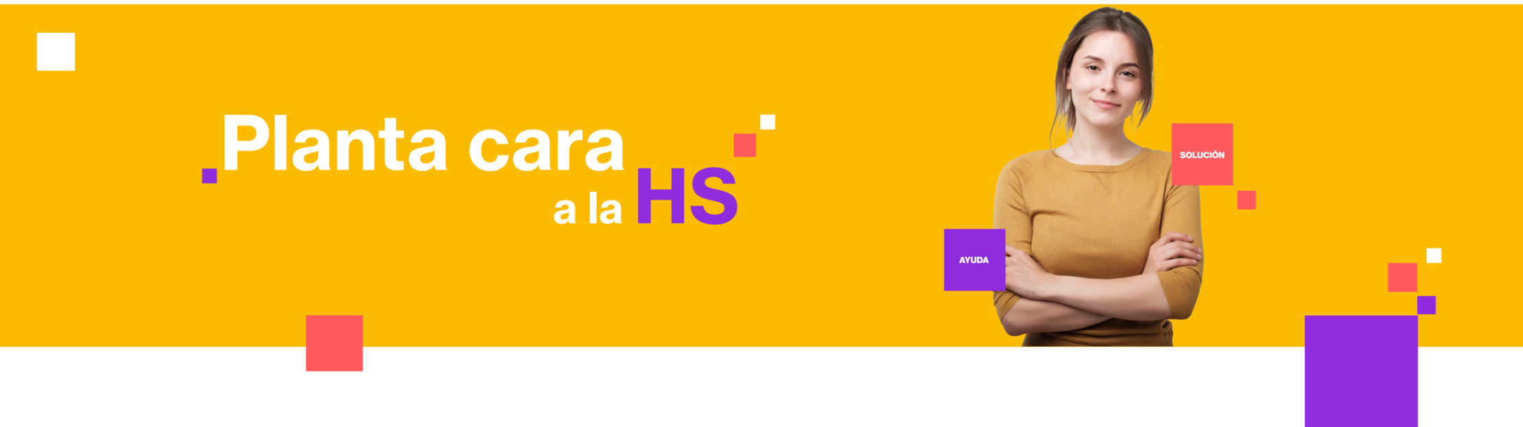 Planta cara a la HS